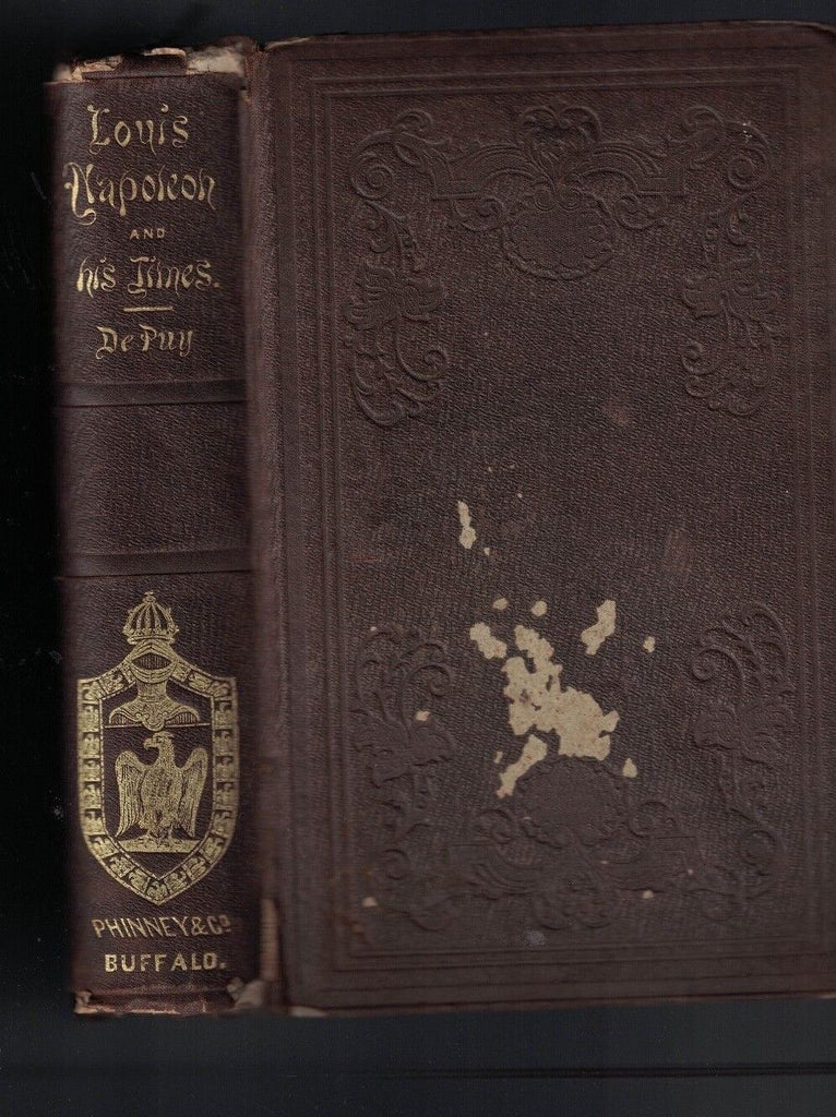 Louis Napoleon and His Times by Henry De Puy HC 1853 France