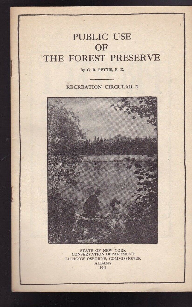 Public Use of the Forest Preserve by CR Pettis Recreation Circular 2 1941 NYS