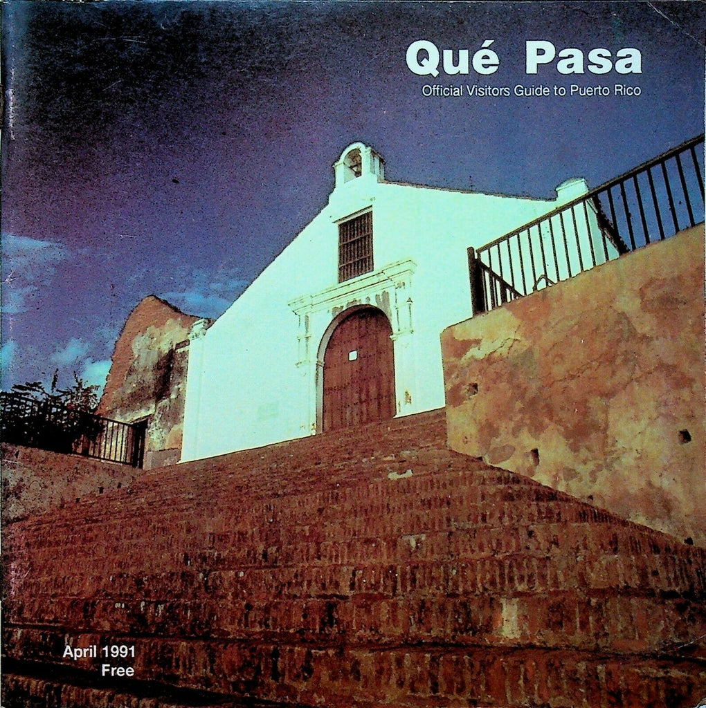 Que Pasa Official Guide to Puerto Rico April 1991 Old San Juan Porta Coeli