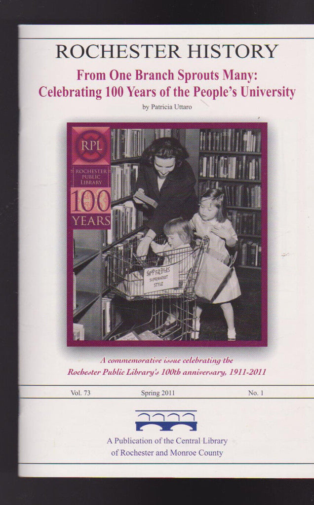 Rochester History Magazine Spring 2011 Rundel Library 100th Anniversary