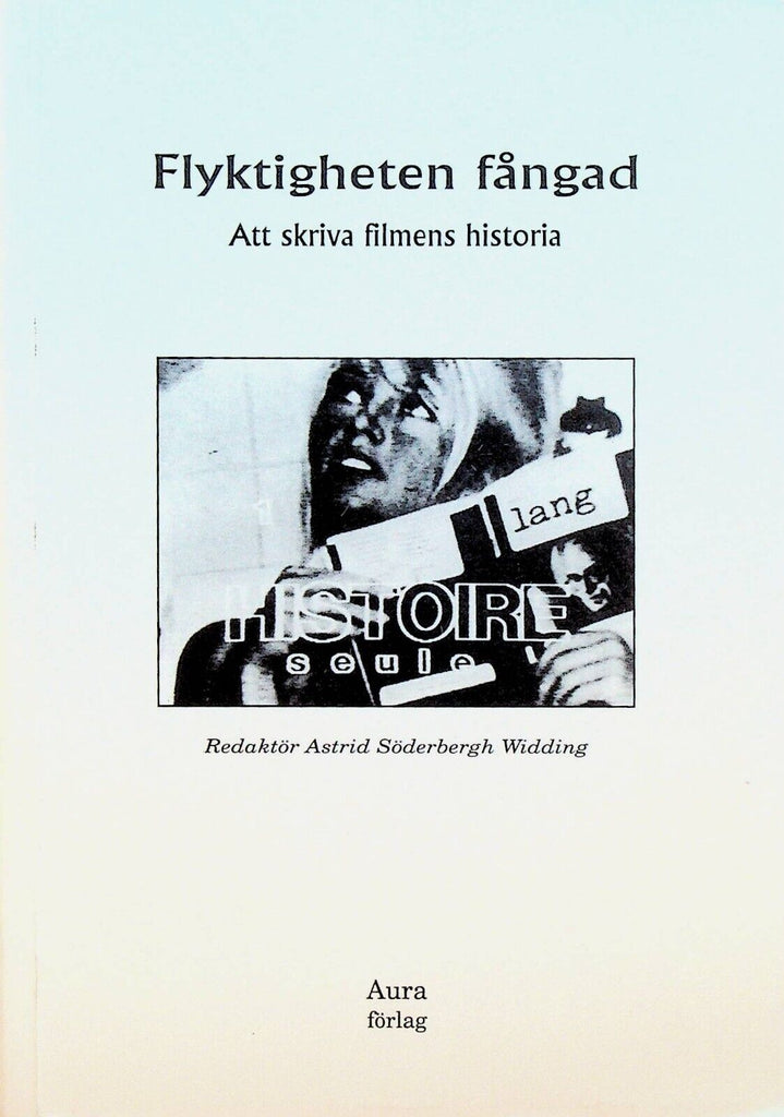 Flyktigheten Fangad Att Skriva Filmens Historia SC Book Film History 1996