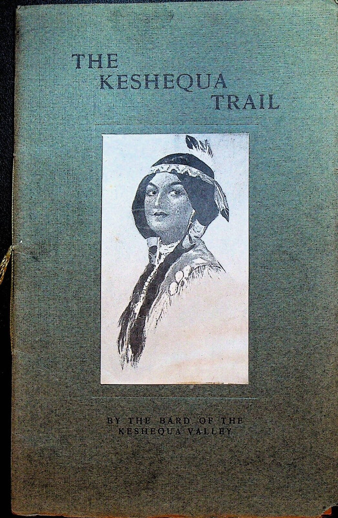 The Keshequa Trail Nunda NY 1908 Poetry Book The Bard of the Keshequa Valley
