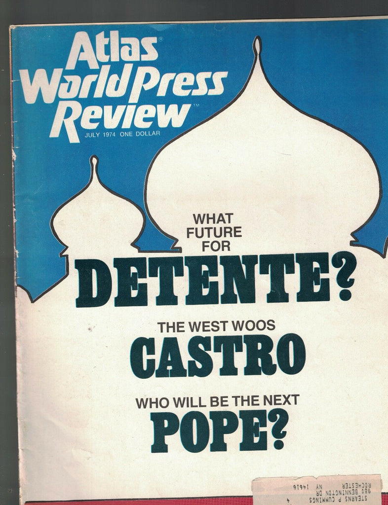 Atlas Magazine July 1974 The West Woos FIDEL CASTRO Next Pope