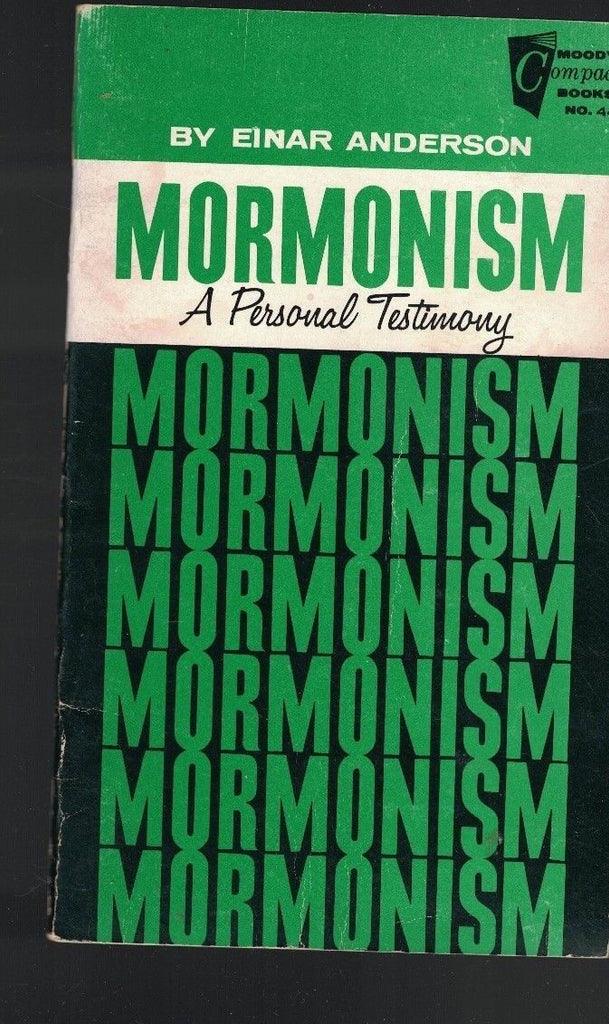 Mormonism A Personal Testimony Einar Anderson 1956 Moody Compact Book 44