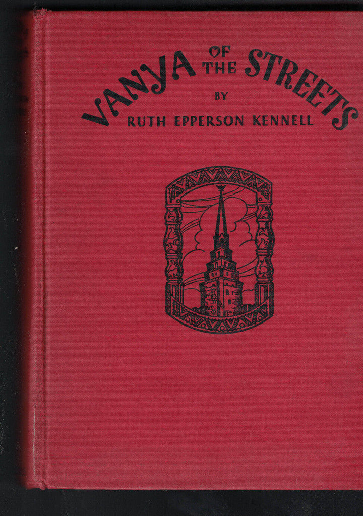 Vanya of the Streets by Ruth Epperson Kennell HC 1931 Michael Perts