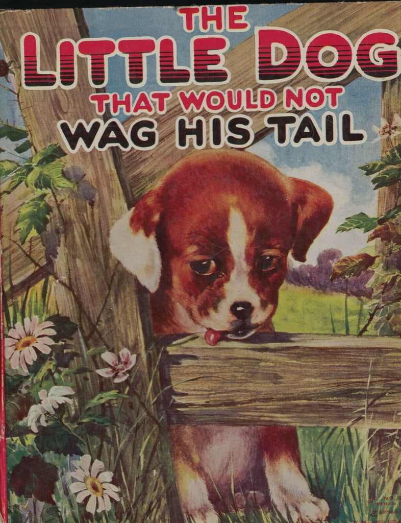 The Little Dog That Would Not Wag His Tail Edna Groff Deihl HC 1922