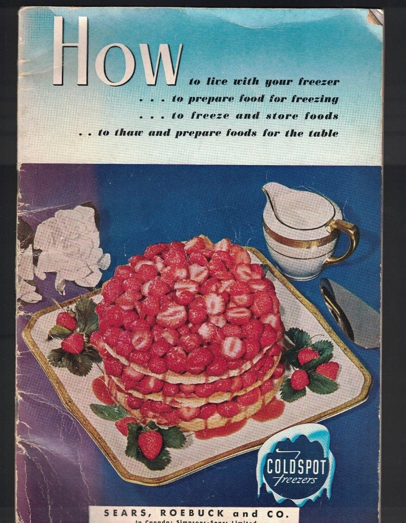 Sears Roebuck Coldspot Freezers Manual 1955 How to Live With Your Freezer