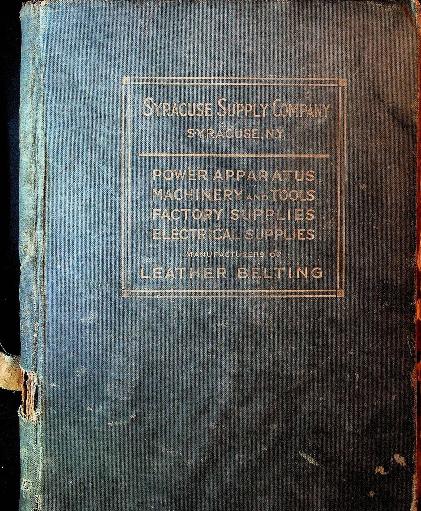 Syracuse NY Supply Co Catalog 1912 Metal Wood Working Boiler Motors Belting