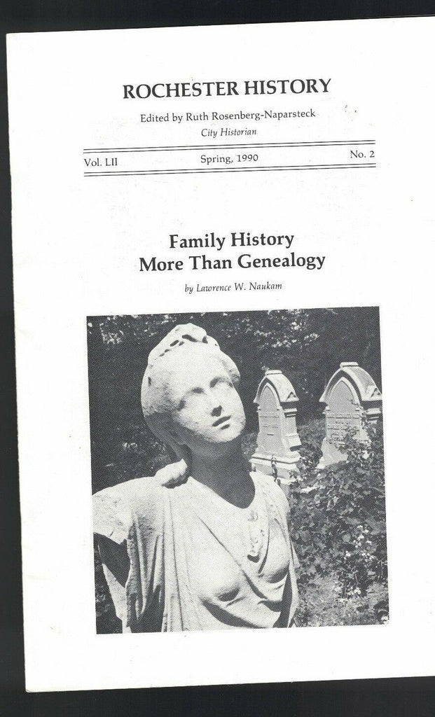 Rochester History Magazine Spring 1990  Family History More Than Genealogy