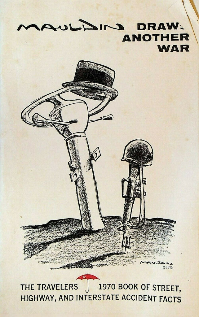 Bill Mauldin Draws Another War 1970 Travelers Insurance Automobile Accidents