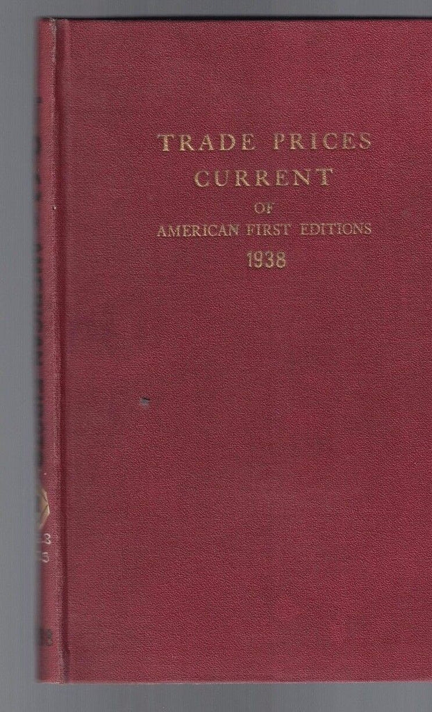 Trade Prices Current of American First Editions (1938) Book Collecting