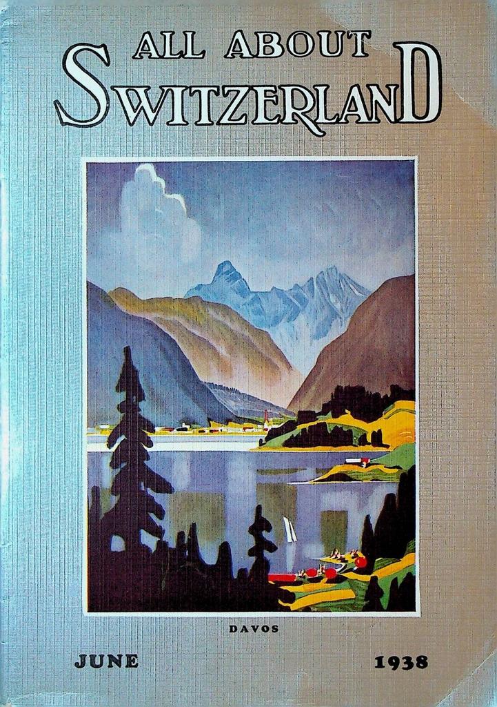 All About Switzerland June 1938 Davos Zug The Crisons