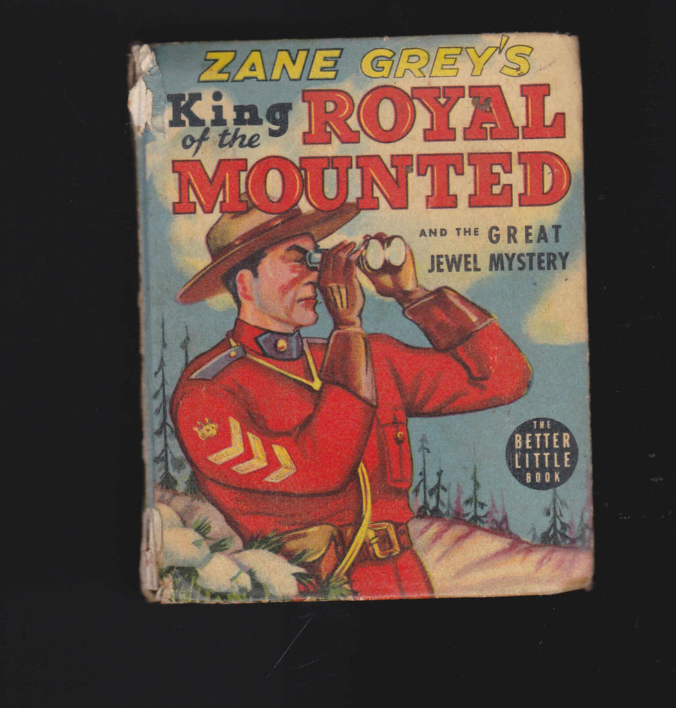 Zane Grey's King of the Royal Mounted Police & the Great Jewel Mystery BLB