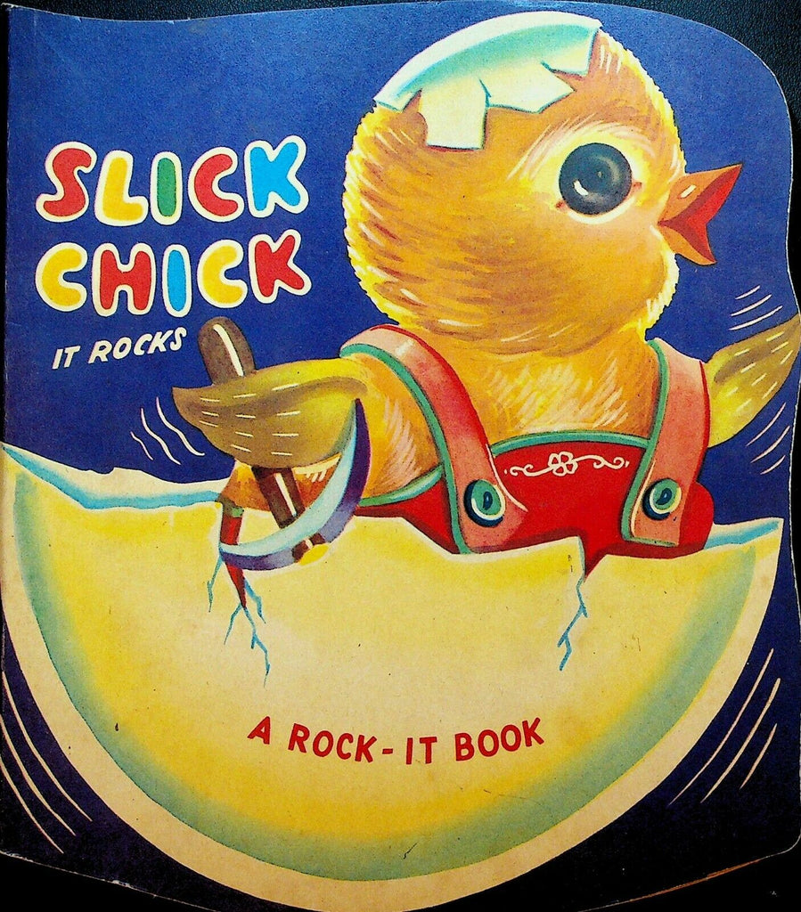 Slick Chick Rock-It Children's Book 1948 Samuel Lowe Chicken