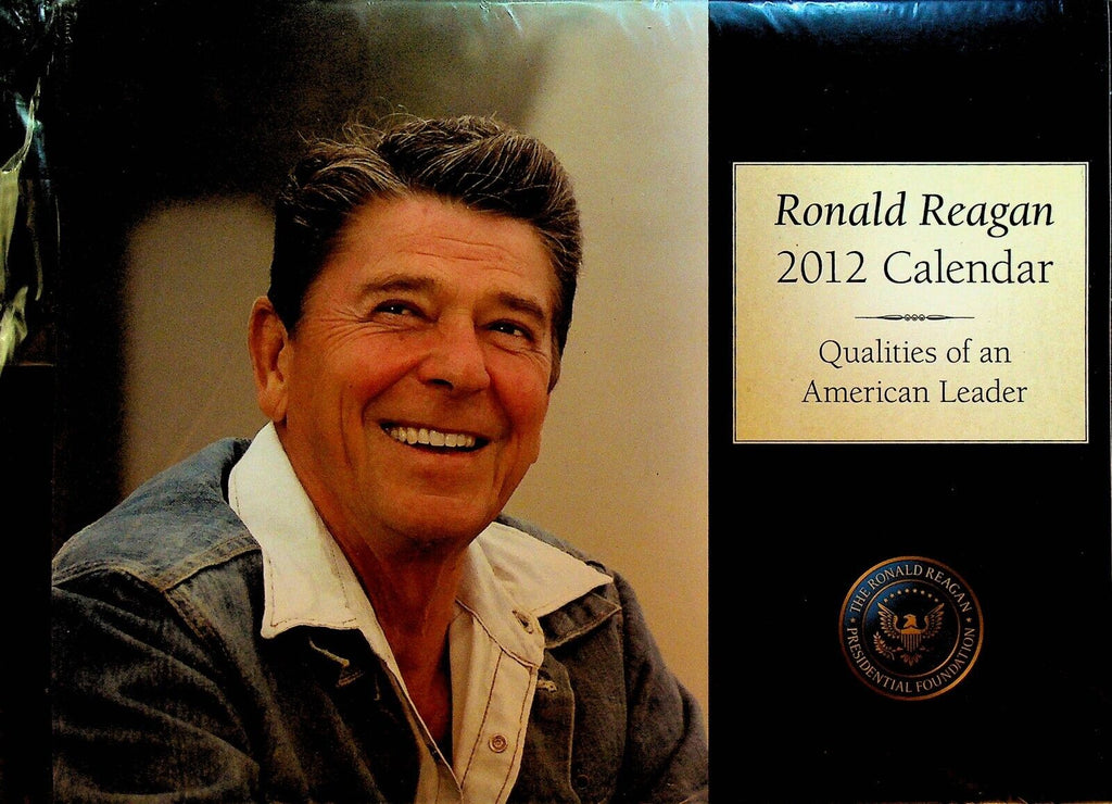 Ronald Reagan Foundation  2012 Calendar Sealed Qualities of an American Leader