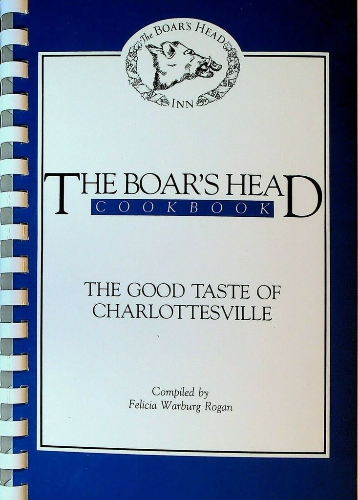 The Boar's Head Inn Cookbook Good Taste of Charlottesville SC