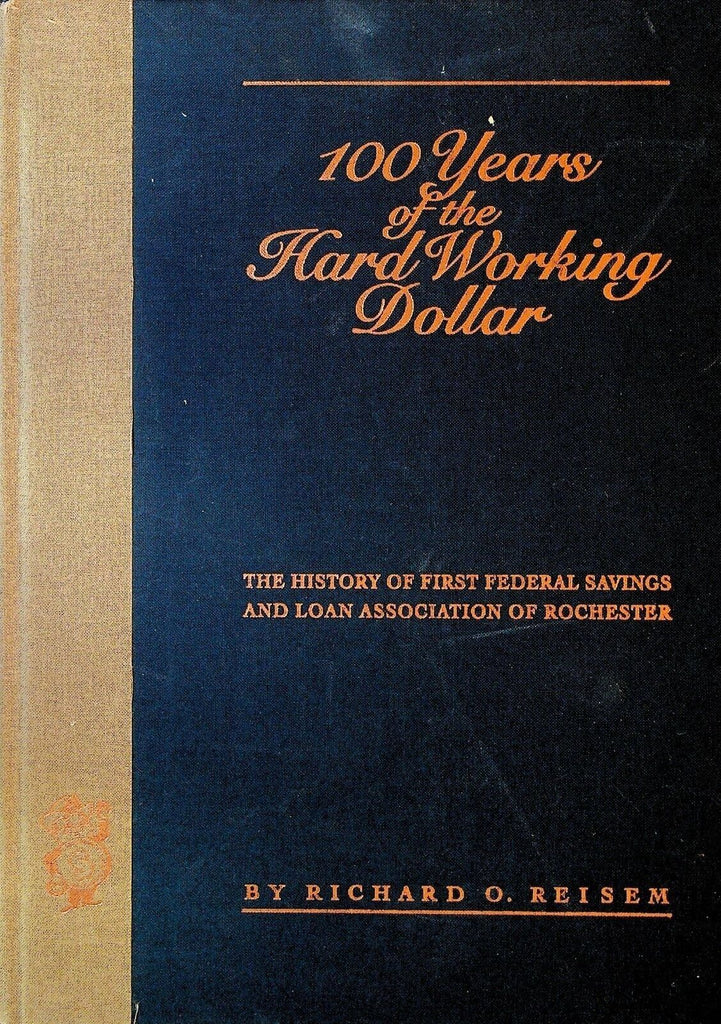 100 Years Of the Hard Working Dollar First Federal Savings & Loan Rochester NY