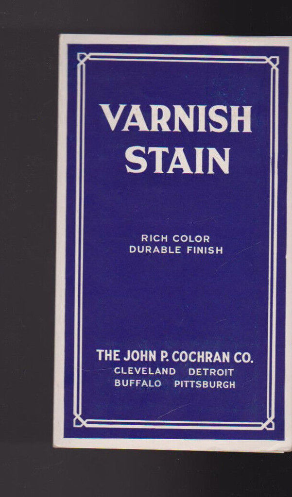 Cochran Varnish Stain Brochure Chips 1930s John P Cochran Co