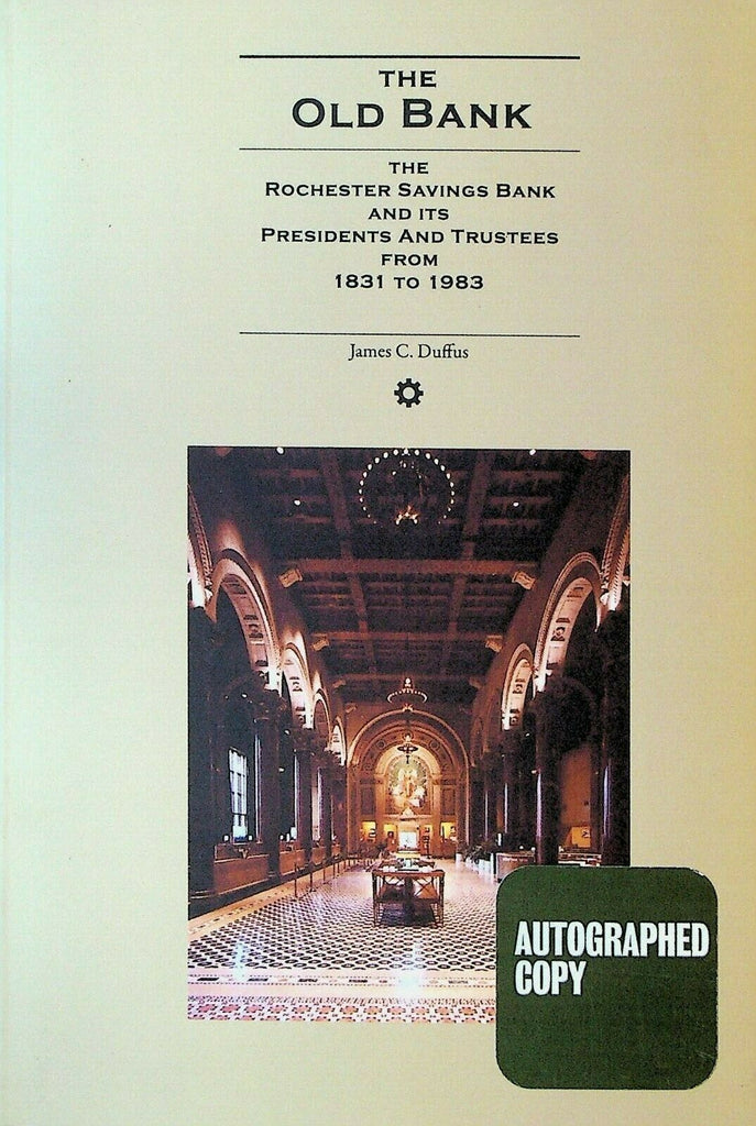 The Old Bank Rochester Savings Bank 1831 to 1983 SC Book NY Signed James Duffus