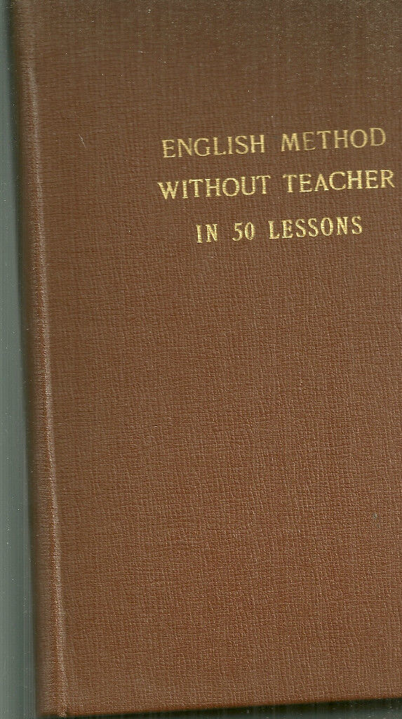English Method Without Teacher in 50 Lessons for Readers of Greek