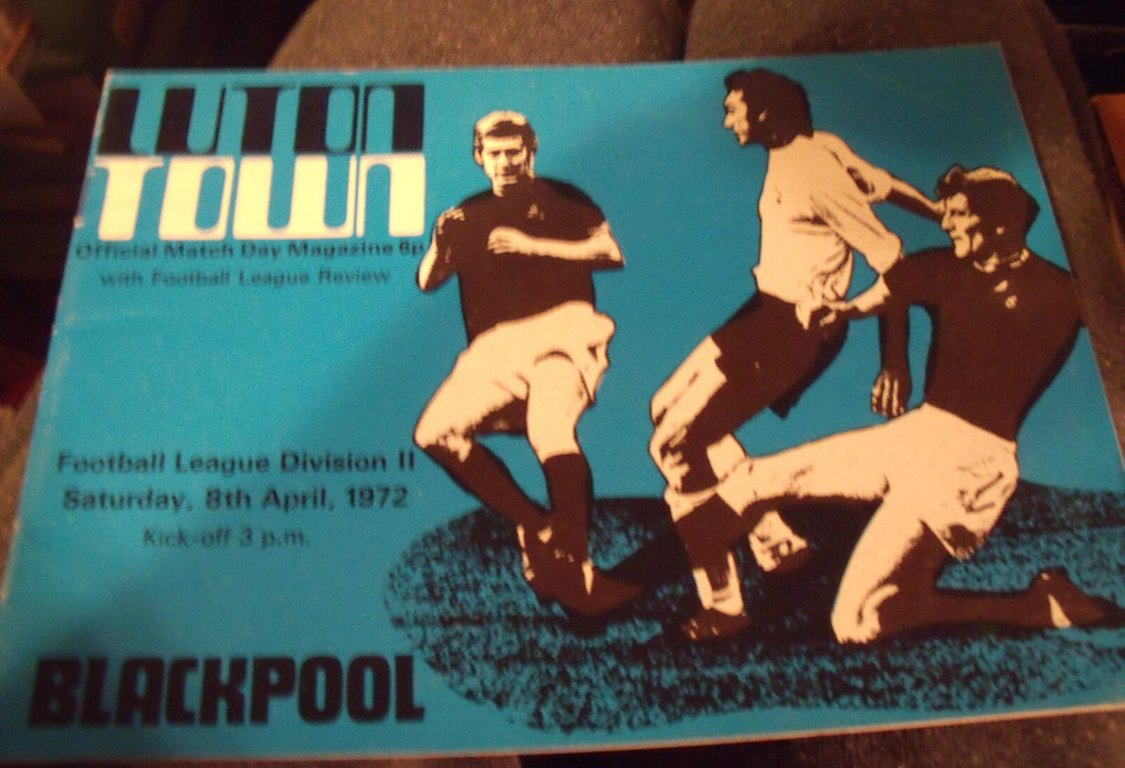 Luton Town v Blackpool Official Match Day Magazine April 8 1972