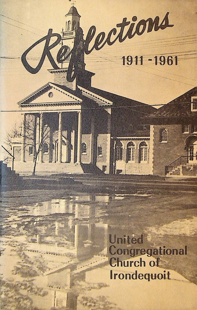 Reflections United Congregational Church of Irondequoit 1911-1961 Booklet