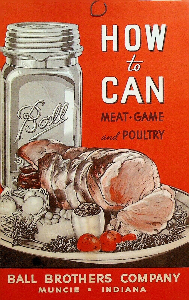 How to Can Meat Game & Poultry Ball Brothers Muncie Indiana Booklet 1930s