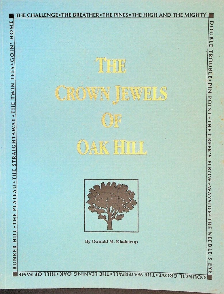 The Crown Jewels of Oak Hill Country Club Rochester NY Golf 1989 Book