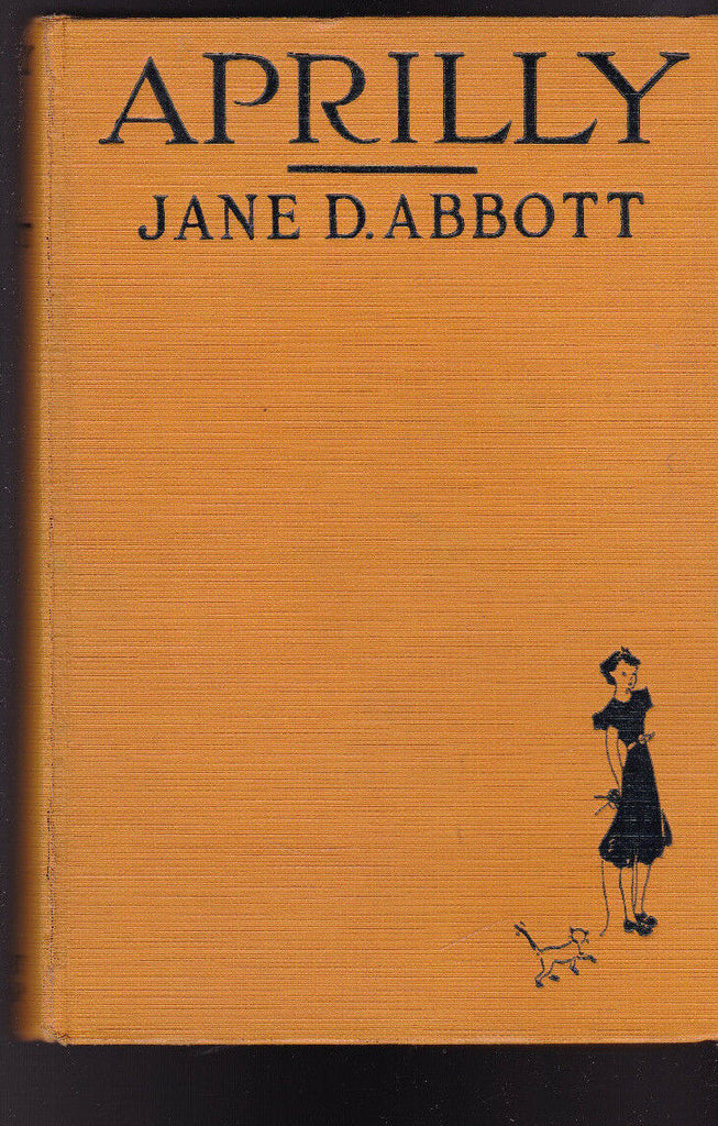 Aprilly by Jane D Abbott HC 1921 Grosset & Dunlap
