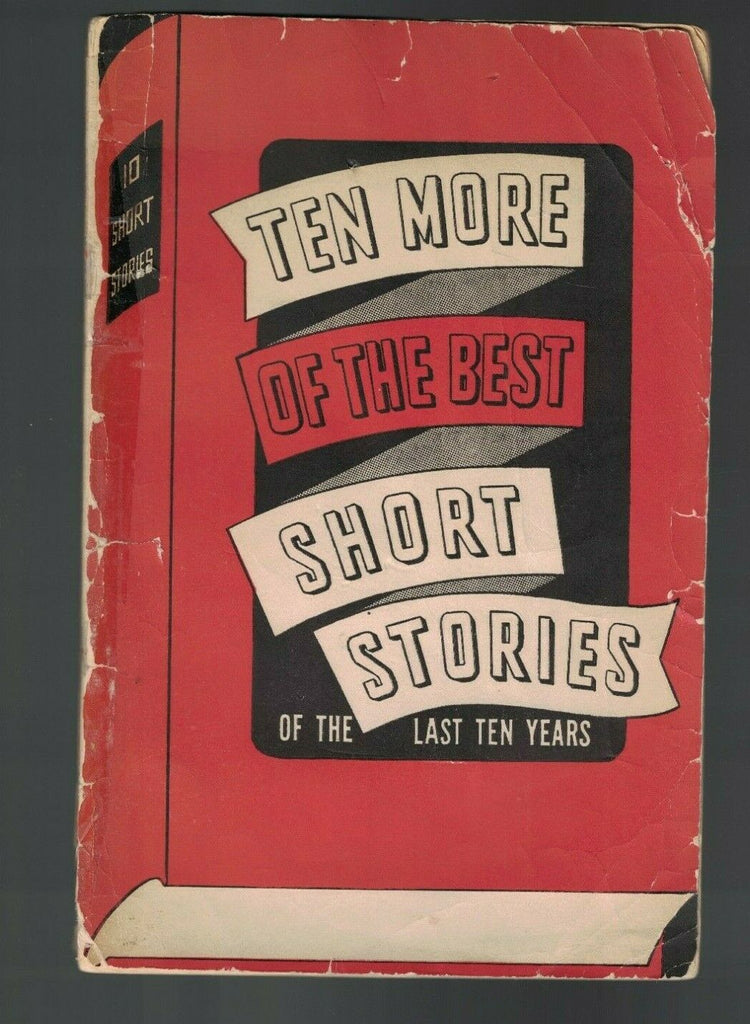 Ten More of the Best Short Stories of the Last Ten Years 1940 Max Brand