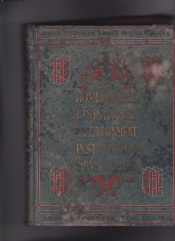 The Homelover's Library Entertainment Instruction & Amusement 1905