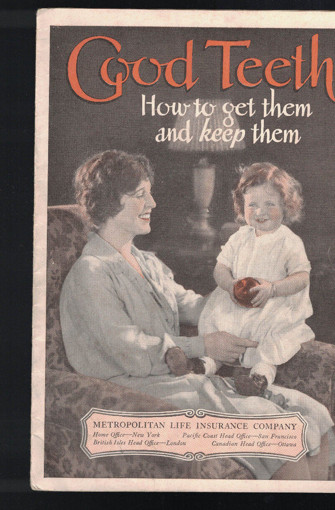 Good Teeth How to Get Them & Keep Them Booklet Metropolitan Life 1913