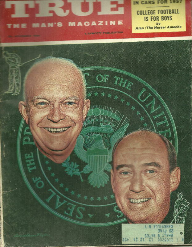 True Magazine November 1956 Peter Helcke Dwight Eisenhower Alan Ameche