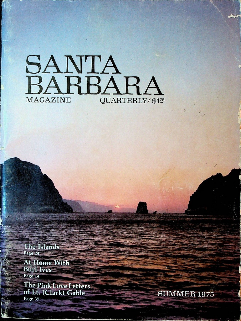 Santa Barbara Quarterly Magazine Summer 1975 Burl Ives Clark Gable