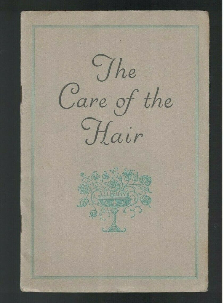 The Care of the Hair 1929 Booklet Packard Soaps & Shampoos