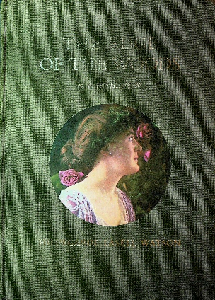 The Edge of the Woods A Memoir Hildegarde Lasell Watson HC Book Actress 1979
