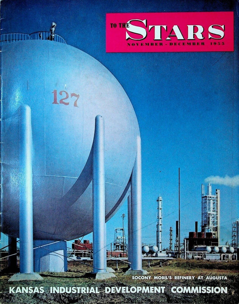 To The Stars Magazine November 1955 Kansas Electra Socony Refinery