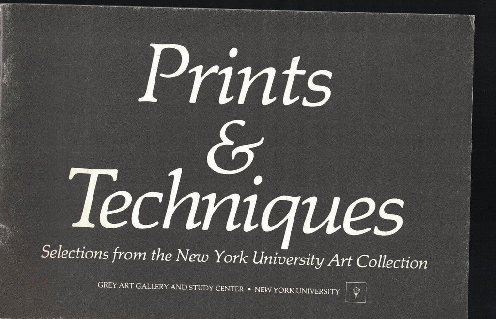 Prints & Techniques 1976 Selections from the New York University Art Collection