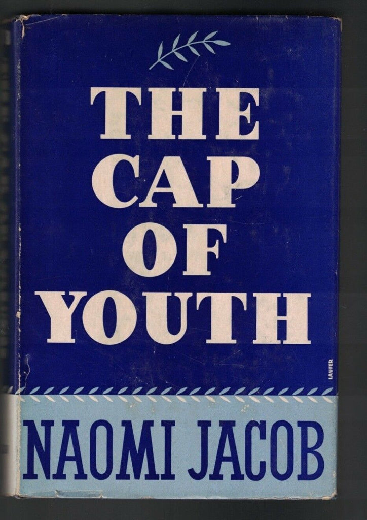 The Cap of Youth HC DJ 1941 Naomi Jacob First Printing