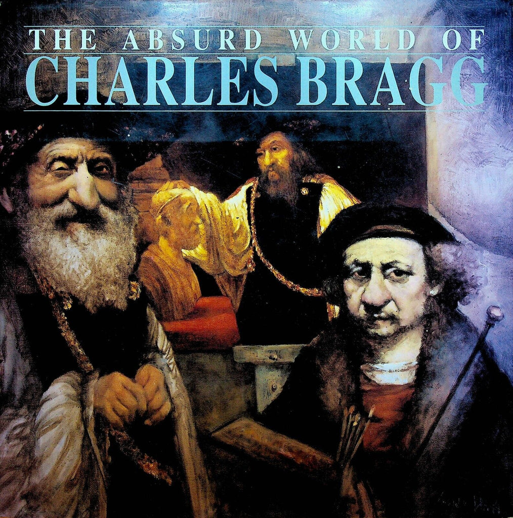 The Absurd World of Charles Bragg HC DJ Signed 1991