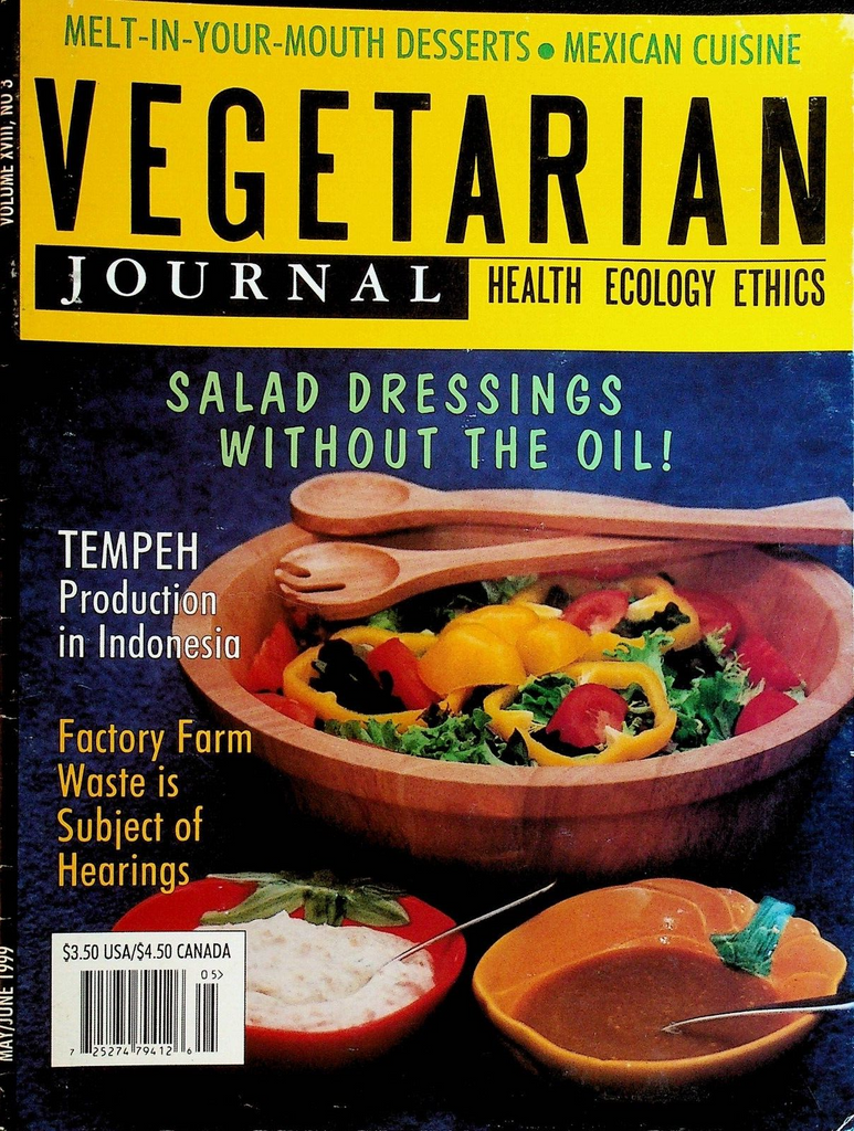 Vegetarian Journal Vol XVIII #3 1999 Salad Dressings Tempeh Mexican Cuisine