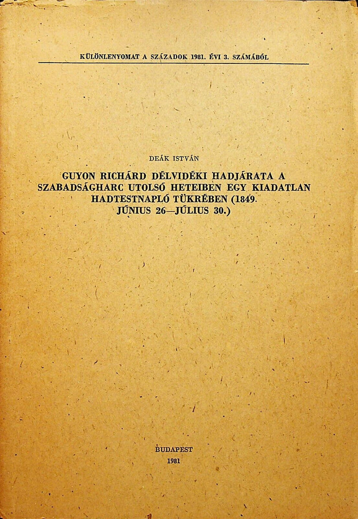 Richard Guyon Campaign in the Last Days of the War for Hungarian Independence