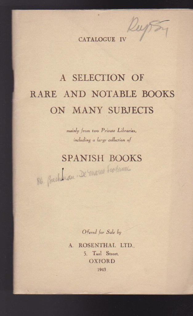 A Rosenthal Ltd Catalogue IV Rare & Notable Books on Many Subjects 1943