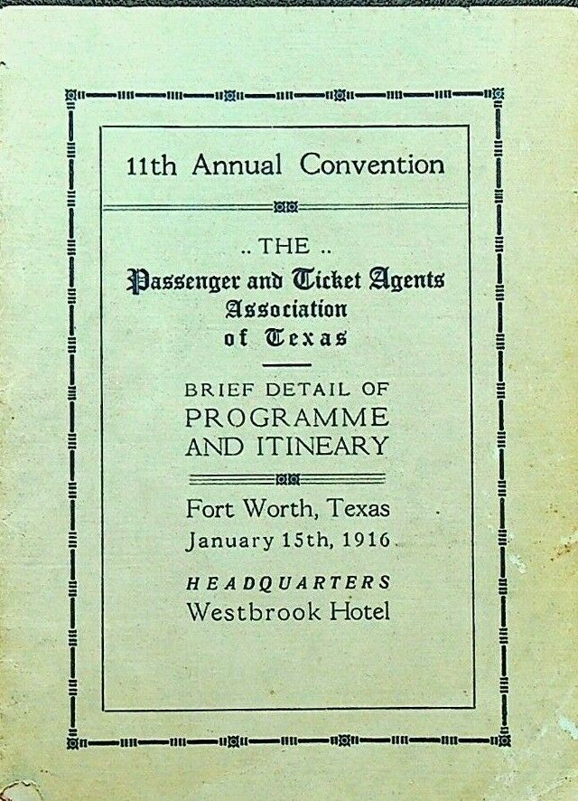 Passenger & Ticket Agent Association of Texas Convention Program 1916 Railroads