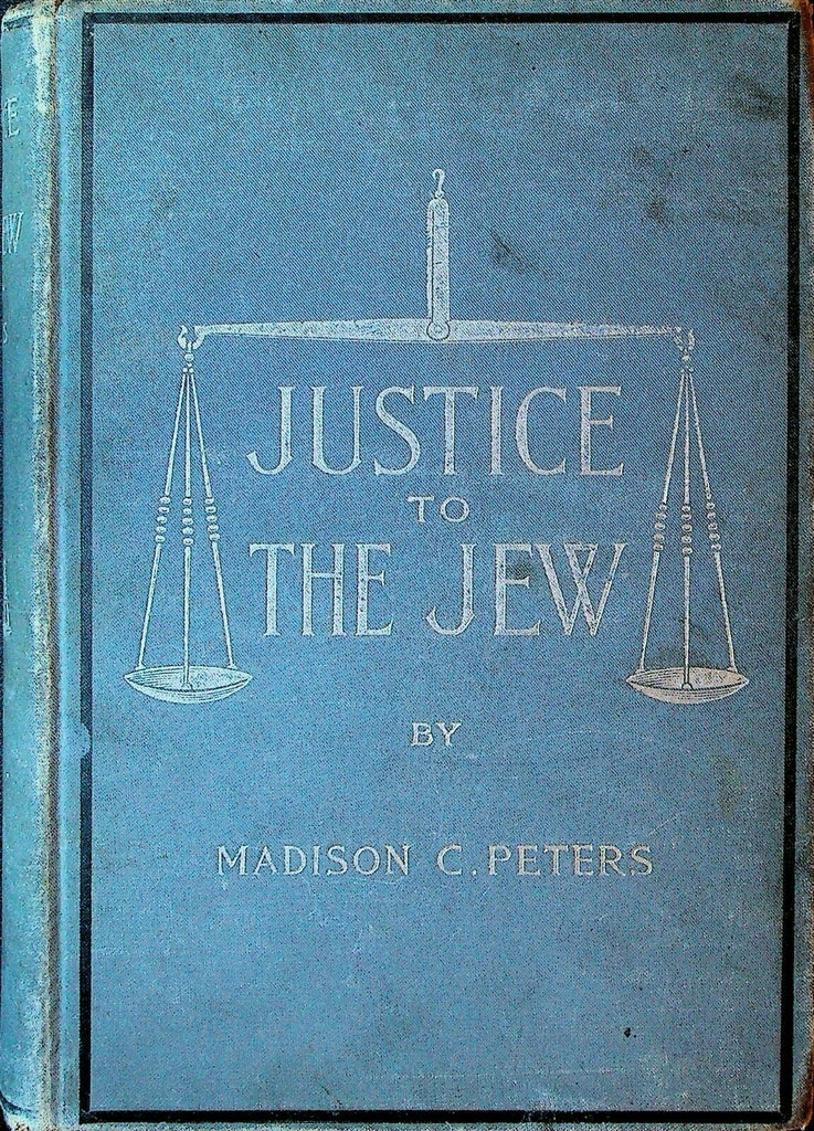 Justice to the Jew by Madison C Peters HC 1900 What He Has Done for the World