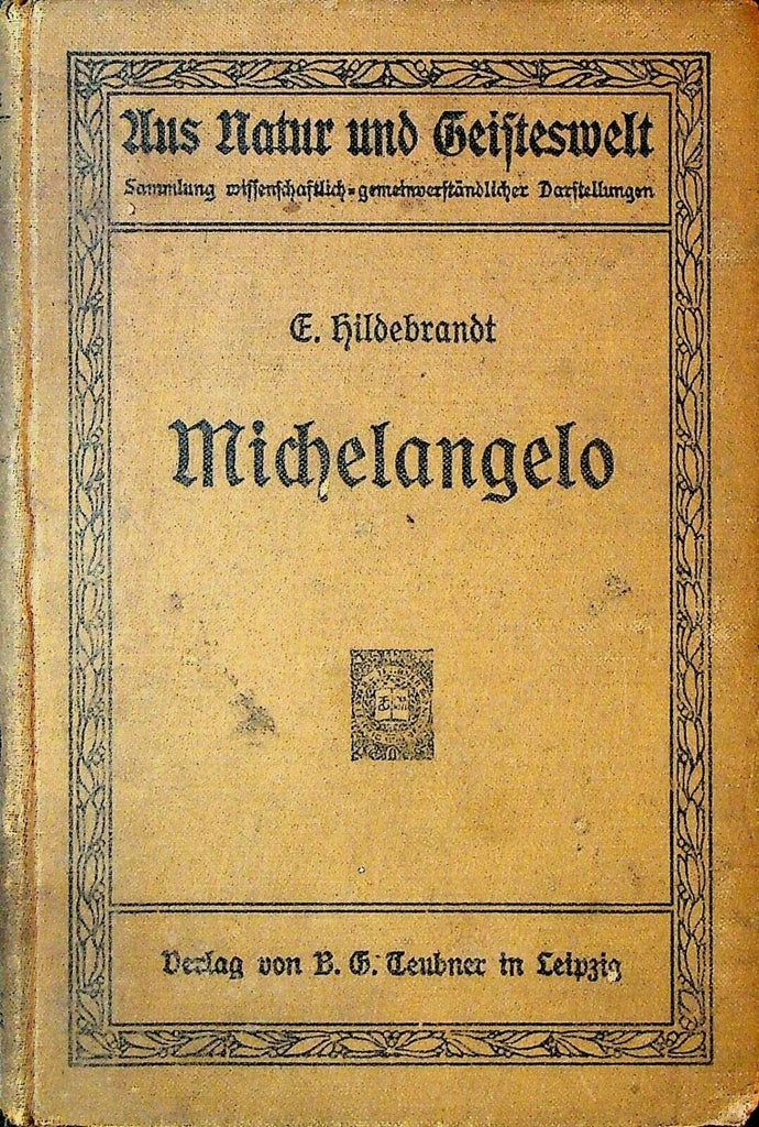 Michelangelo by Edmund Hildebrandt HC 1913 German Language Book