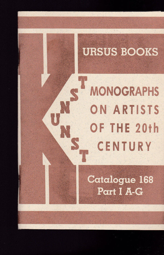 Monographs on Artists of the 20th Century Ursus Books Catalog #168 Part I A-G