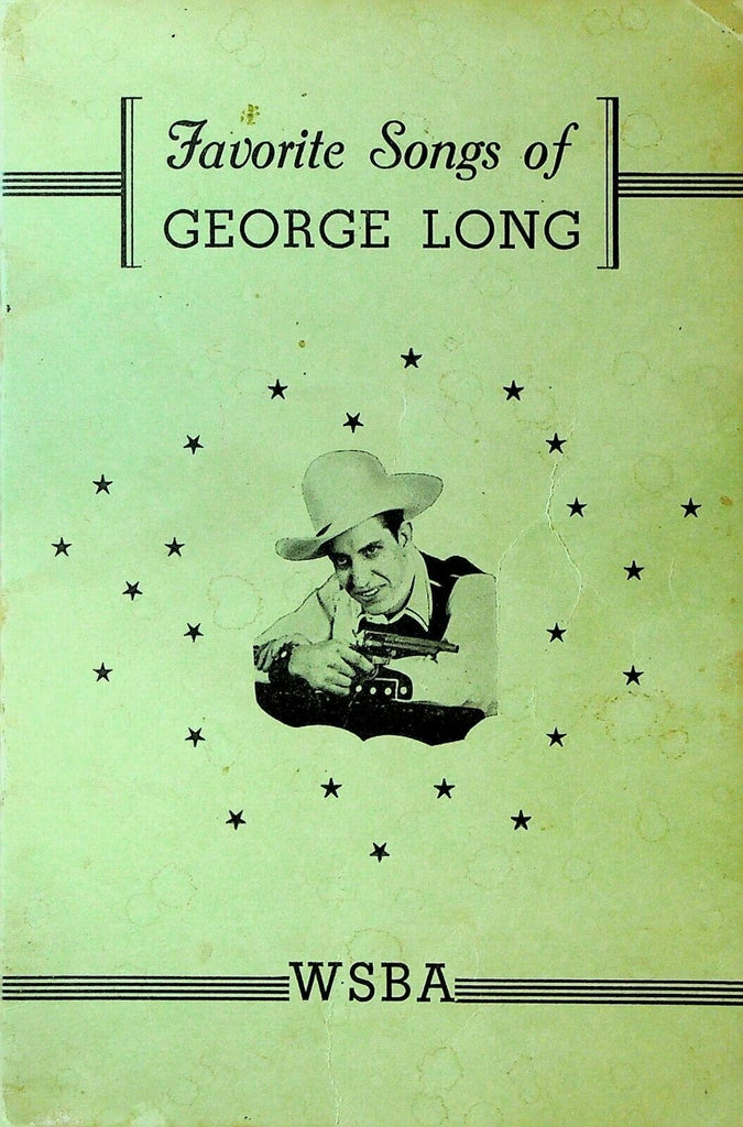 Favorite Songs of George Long WSBA 101 Ranch Boys York Pa Song Book 1930s