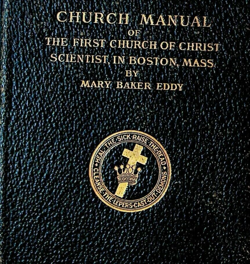 Church Manual of First Church of Christ Scientist in Boston Ma Mary Baker Eddy