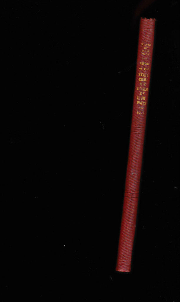 State of New York Report of the State Commissioner of Highways 1921